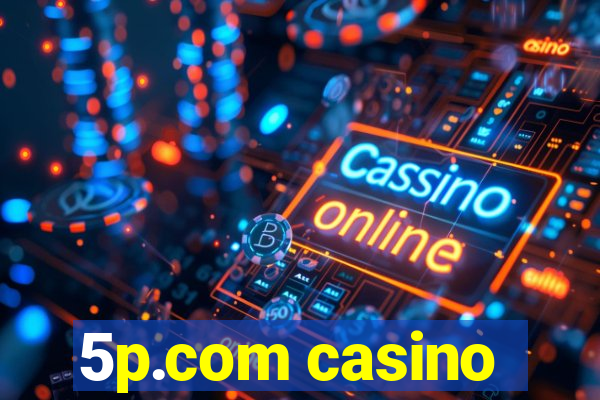 5p.com casino