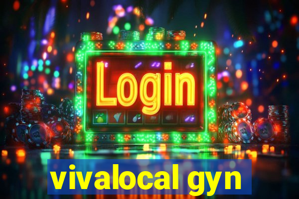 vivalocal gyn