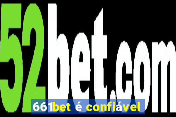 661bet é confiável