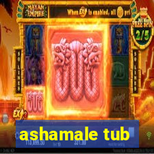 ashamale tub