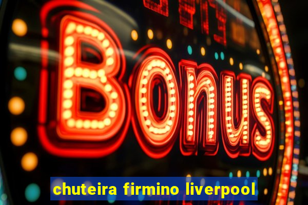 chuteira firmino liverpool