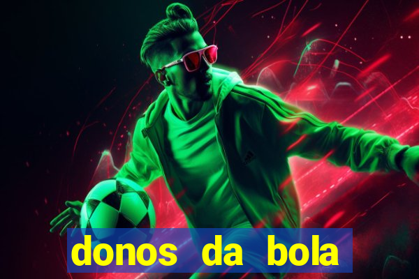 donos da bola bahia net