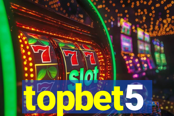 topbet5