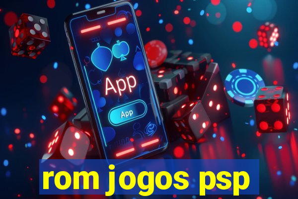 rom jogos psp