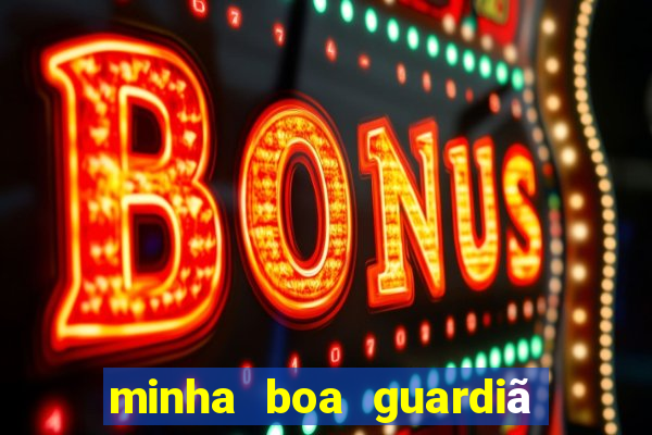 minha boa guardiã completo gratis online