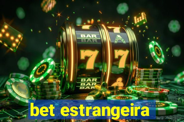 bet estrangeira