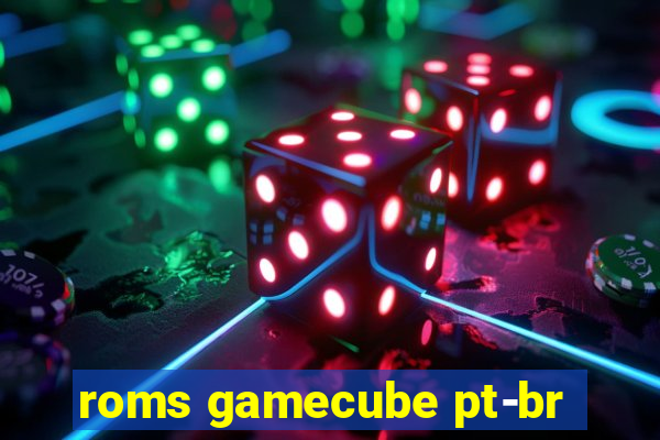 roms gamecube pt-br