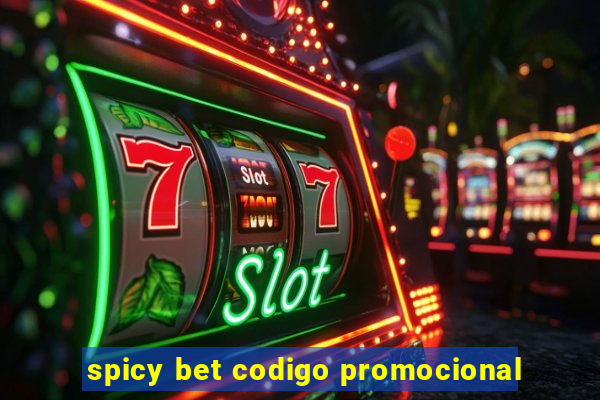 spicy bet codigo promocional