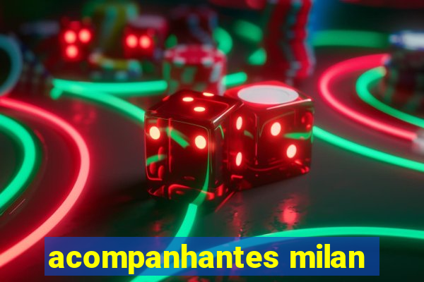 acompanhantes milan