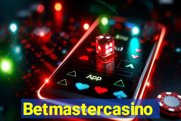 Betmastercasino