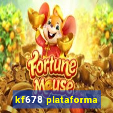 kf678 plataforma