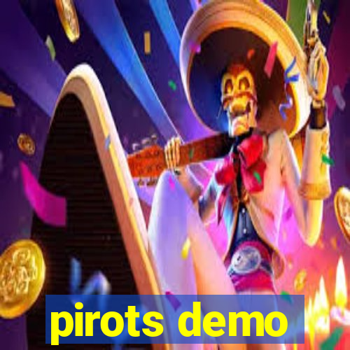 pirots demo