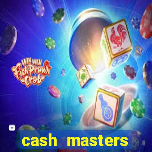 cash masters dinheiro infinito