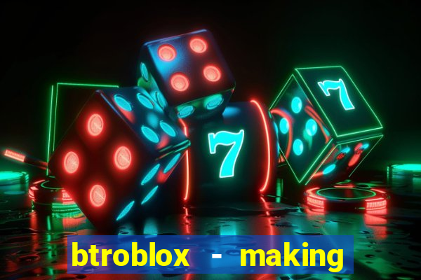 btroblox - making roblox better