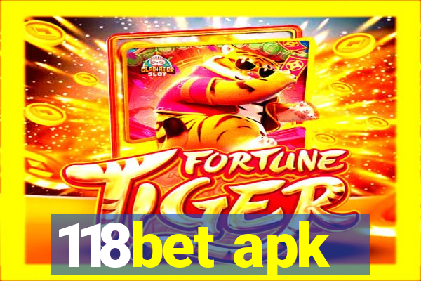 118bet apk