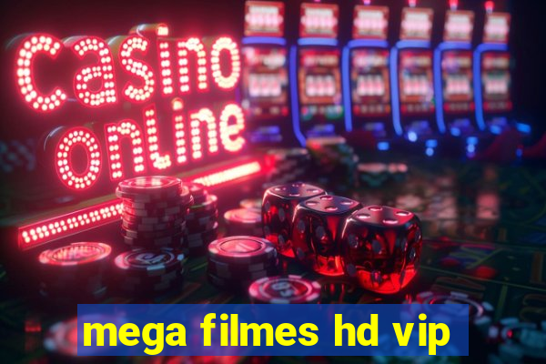 mega filmes hd vip