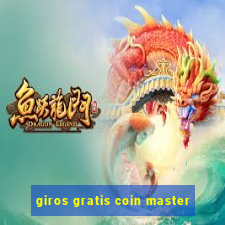 giros gratis coin master