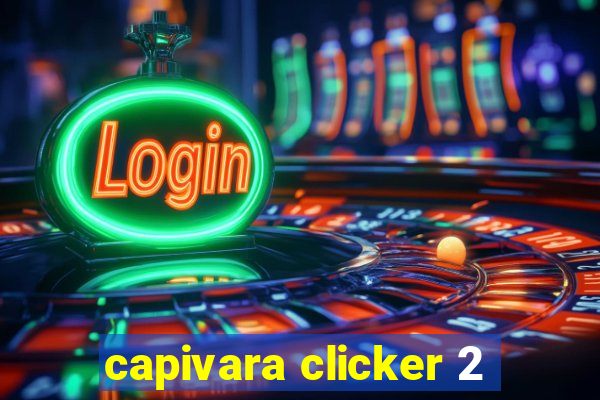 capivara clicker 2