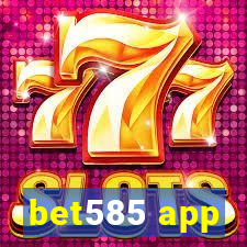 bet585 app