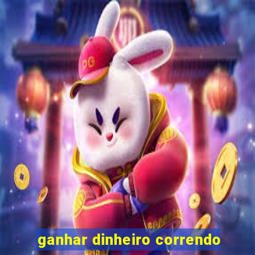 ganhar dinheiro correndo