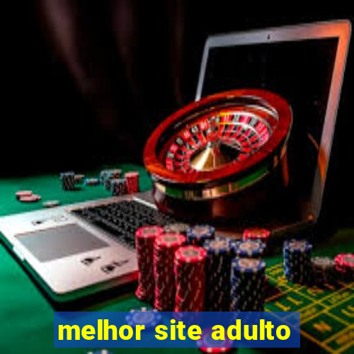 melhor site adulto