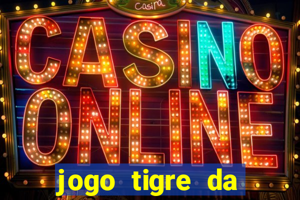 jogo tigre da sorte é confiável