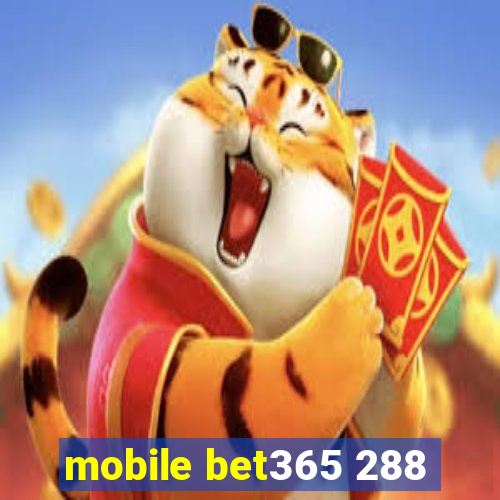 mobile bet365 288