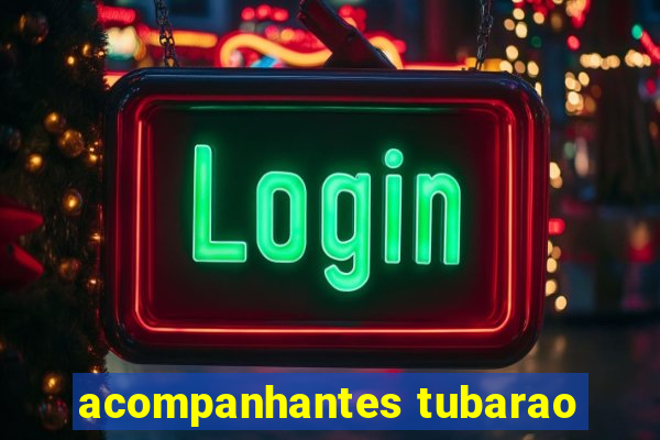 acompanhantes tubarao