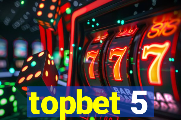 topbet 5