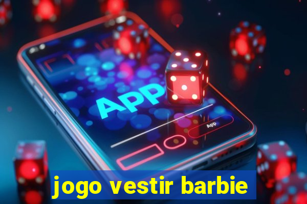 jogo vestir barbie