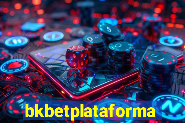 bkbetplataforma