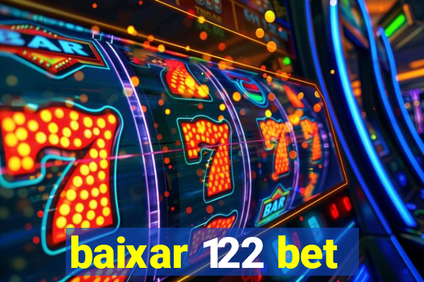 baixar 122 bet