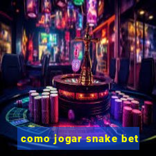 como jogar snake bet