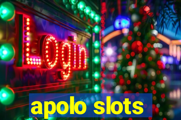 apolo slots