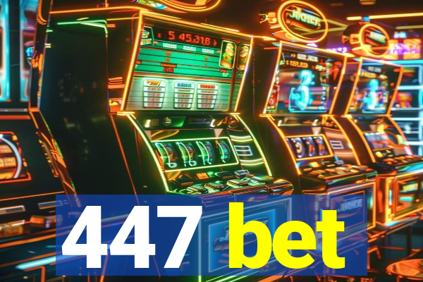 447 bet