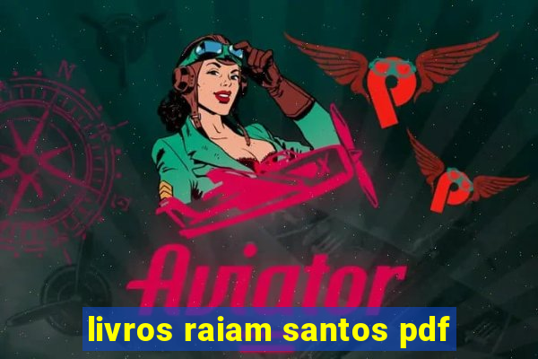 livros raiam santos pdf