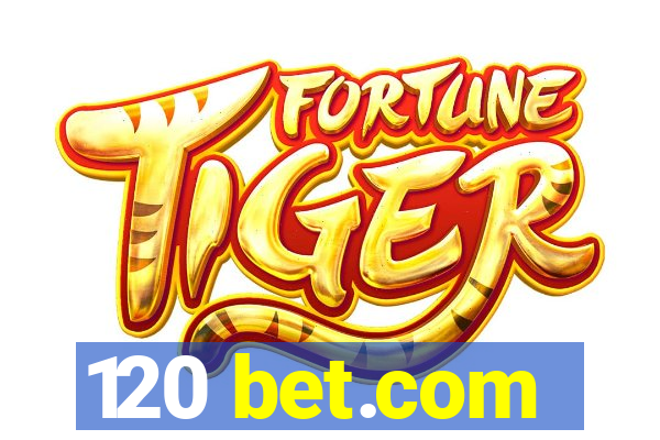 120 bet.com