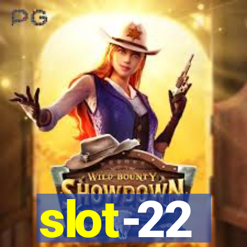 slot-22