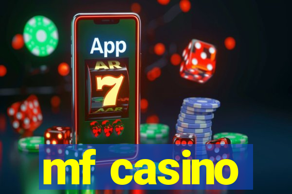 mf casino