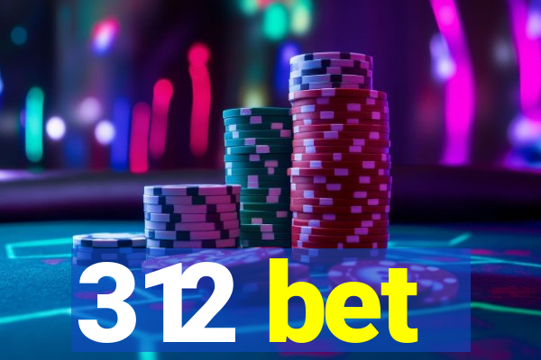 312 bet