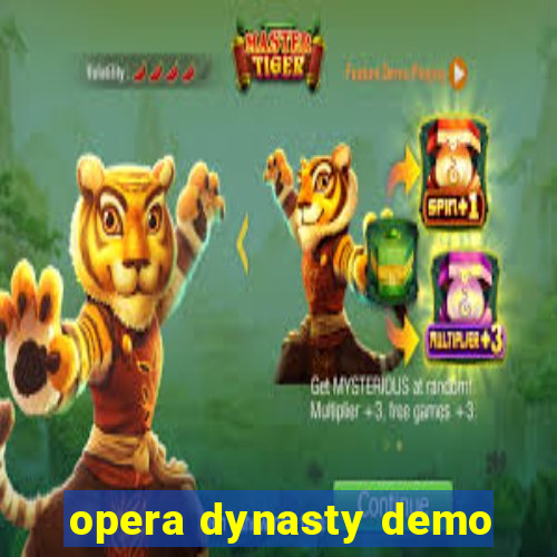 opera dynasty demo