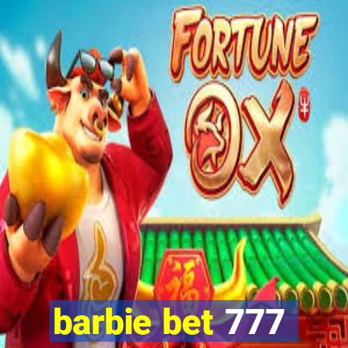 barbie bet 777