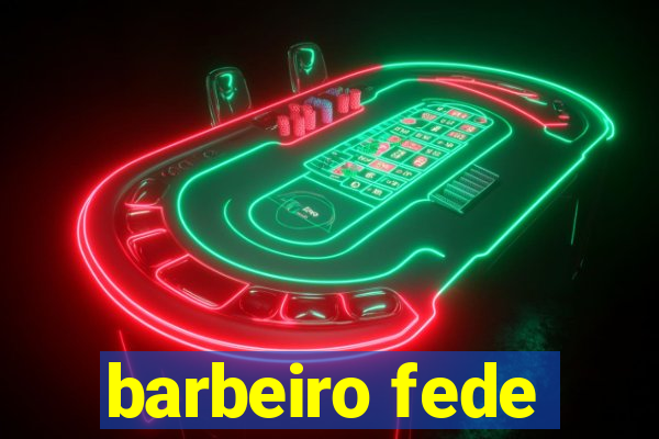 barbeiro fede