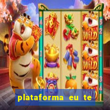 plataforma eu te amo pg