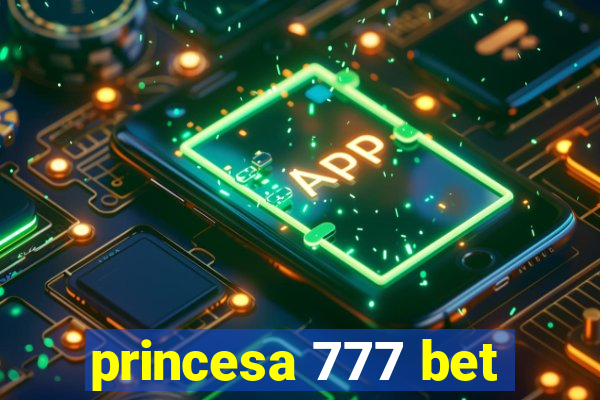 princesa 777 bet