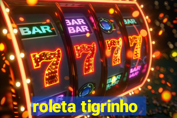 roleta tigrinho