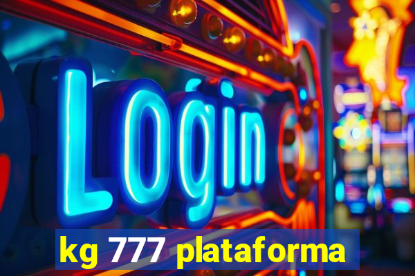 kg 777 plataforma