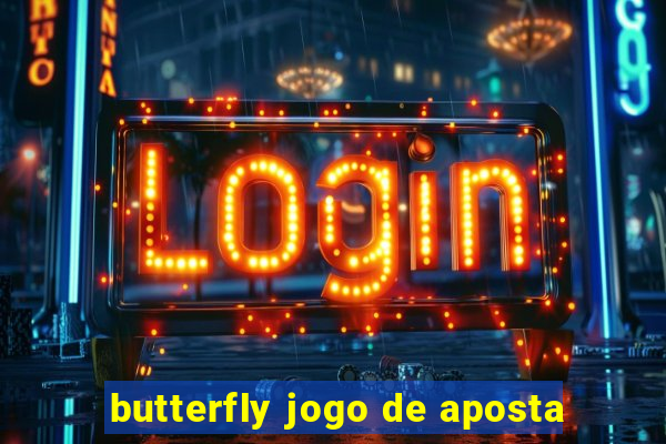 butterfly jogo de aposta