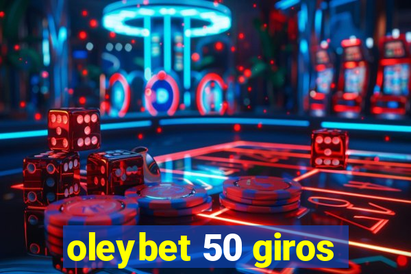 oleybet 50 giros