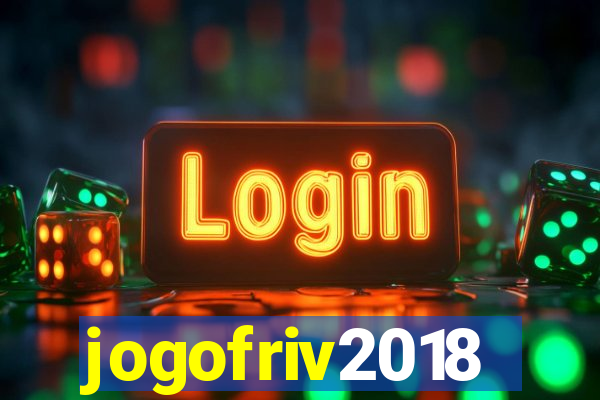 jogofriv2018